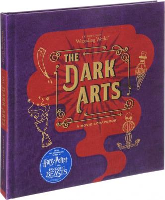 Rowling Joanne Katheline. J.K.Rowling's Wizarding World. The Dark Arts. Movie Scrapbook