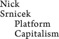 Срничек Ник. Капитализм платформ – фото 1