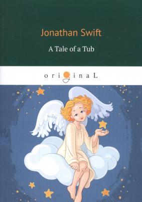 Swift Jonathan. A Tale of a Tub