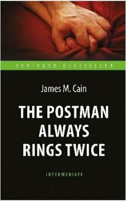 The Postman Always Rings Twice. для чтения на английском языке. Intermediate – фото 1