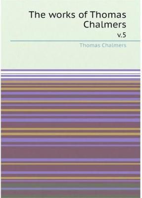 The works of Thomas Chalmers. v.5 – фото 1