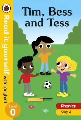Tim, bess and tess - read it yourself with ladybird level 0: step 4