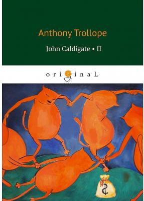 Trollope Anthony. John Caldigate 2 – фото 2