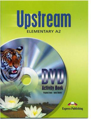 Virginia Evans, Jenny Dooley. Upstream Elementary A2 DVD Activity Book – фото 1