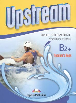 Virginia Evans, Jenny Dooley. Upstream Upper-Intermediate B2+ Third Edition Teacher's Book – фото 1